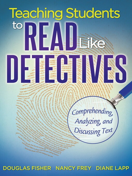 Title details for Teaching Students to Read Like Detectives by Douglas Fisher - Available